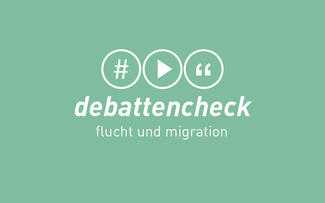 Debattencheck Flucht und Migration